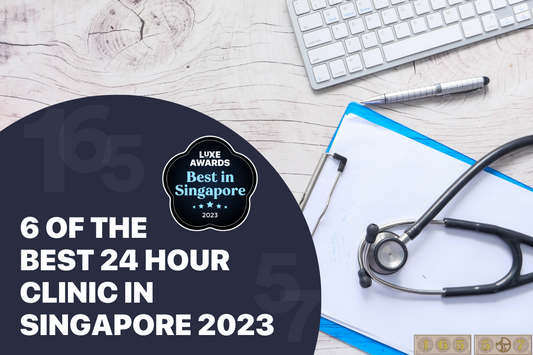 6 of the Best 24 Hour Clinic in Singapore 2023