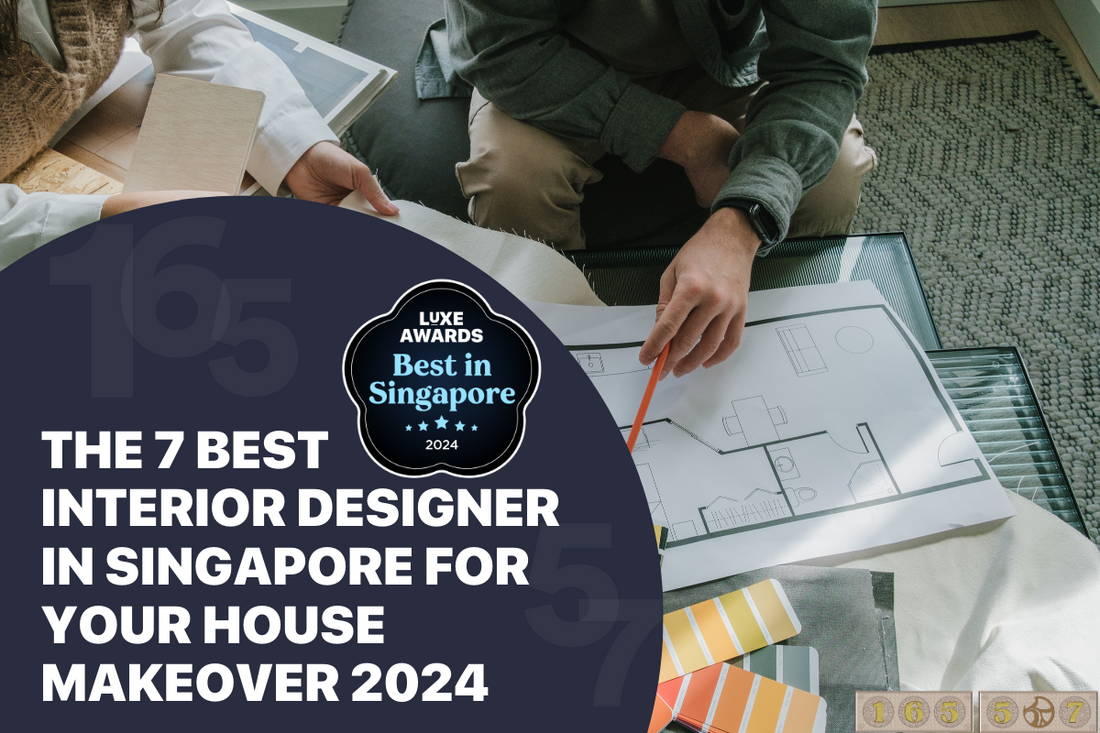 The 7 Best Interior Designer in Singapore for Your House Makeover 2024