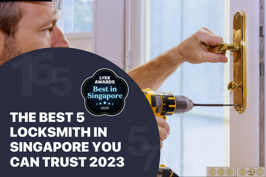 The Best 5 Locksmith in Singapore You Can Trust 2023
