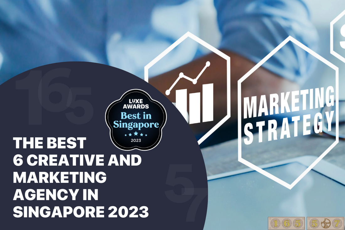 The Best 6 Creative and Marketing Agency in Singapore 2023