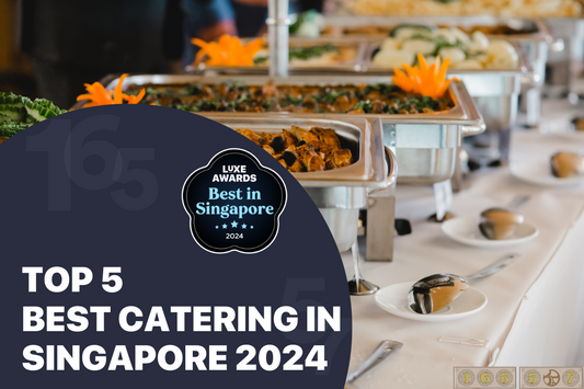 Top 5 Best Catering in Singapore 2024