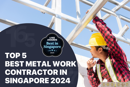 Top 5 Best Metal Work Contractor in Singapore 2024