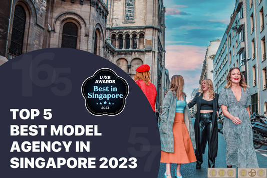 Top 5 Best Model Agency in Singapore 2023
