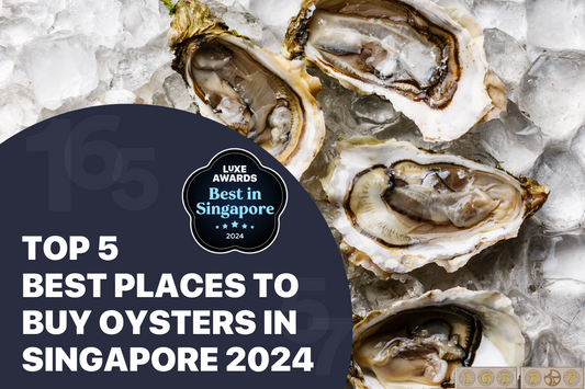Top 5 Best Places to Buy Oysters in Singapore 2024
