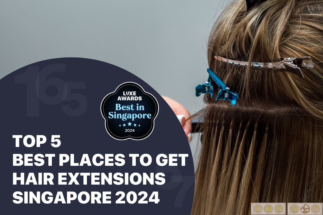 Top 5 Best Places to Get Hair Extensions Singapore 2024