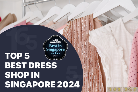 Top 5 Best Dress Shop in Singapore 2024
