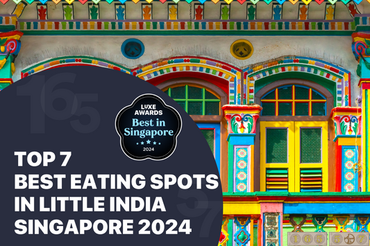 Top 7 Best Eating Spots in Little India Singapore 2024