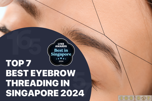 Top 7 Best Eyebrow Threading in Singapore 2024