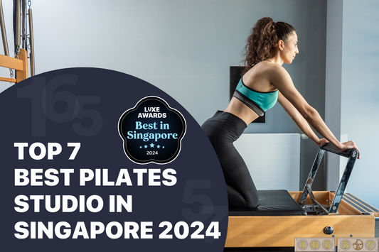 Top 7 Best Pilates Studio in Singapore 2024