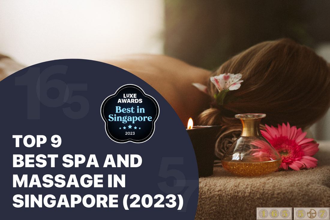 Top 9 Best Spa And Massage In Singapore (2023)