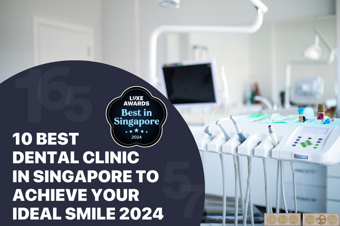 Top 10 Best Dental Clinic in Singapore to Achieve Your Ideal Smile 2024