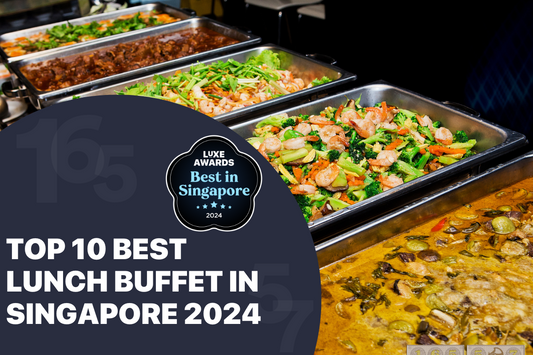 Top 10 Best Lunch Buffet in Singapore 2024