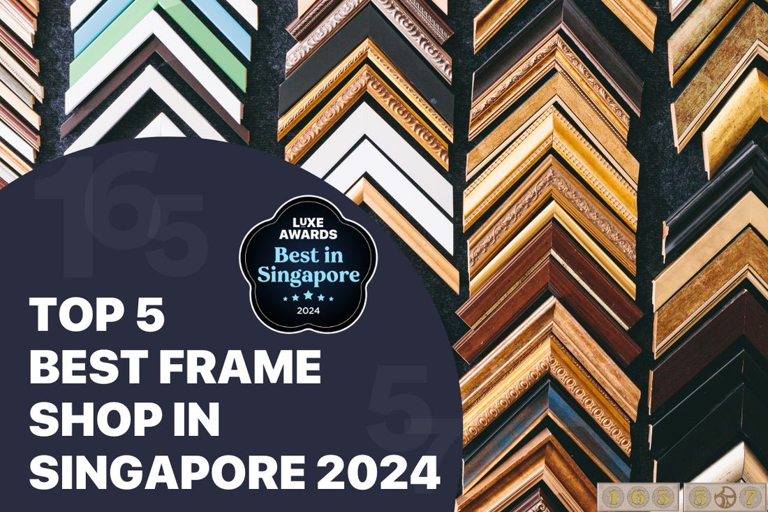 Top 5 Best Frame Shop in Singapore 2024