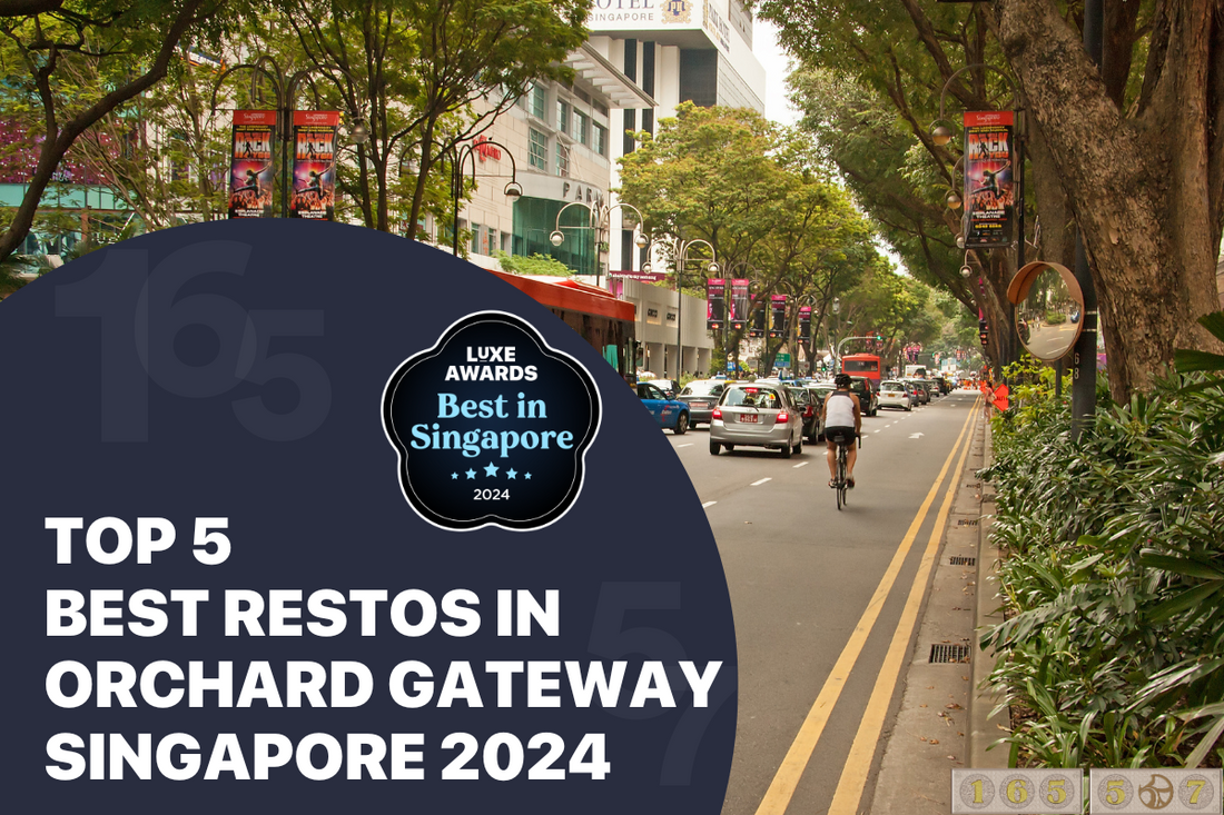 Top 5 Best Restos in Orchard Gateway Singapore 2024