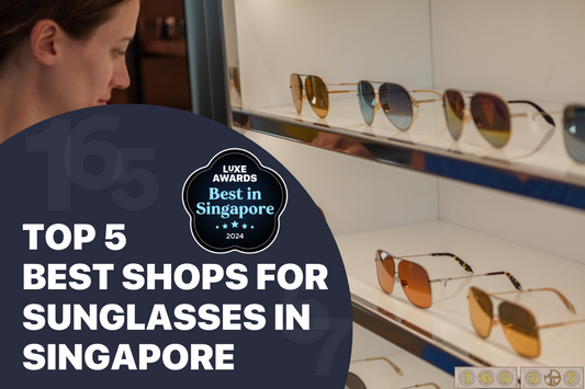 Top 5 Best Shops for Sunglasses in Singapore