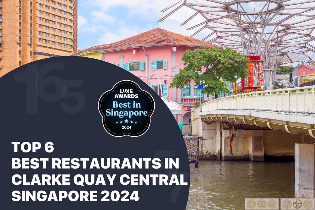 Top 6 Best Restaurants in Clarke Quay Central Singapore 2024