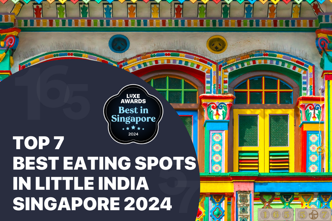 Top 7 Best Eating Spots in Little India Singapore 2024