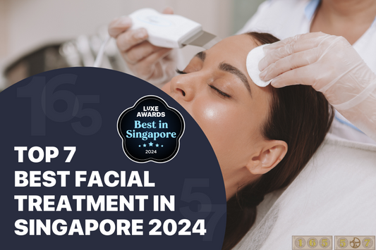 Top 7 Best Facial Treatment in Singapore 2024