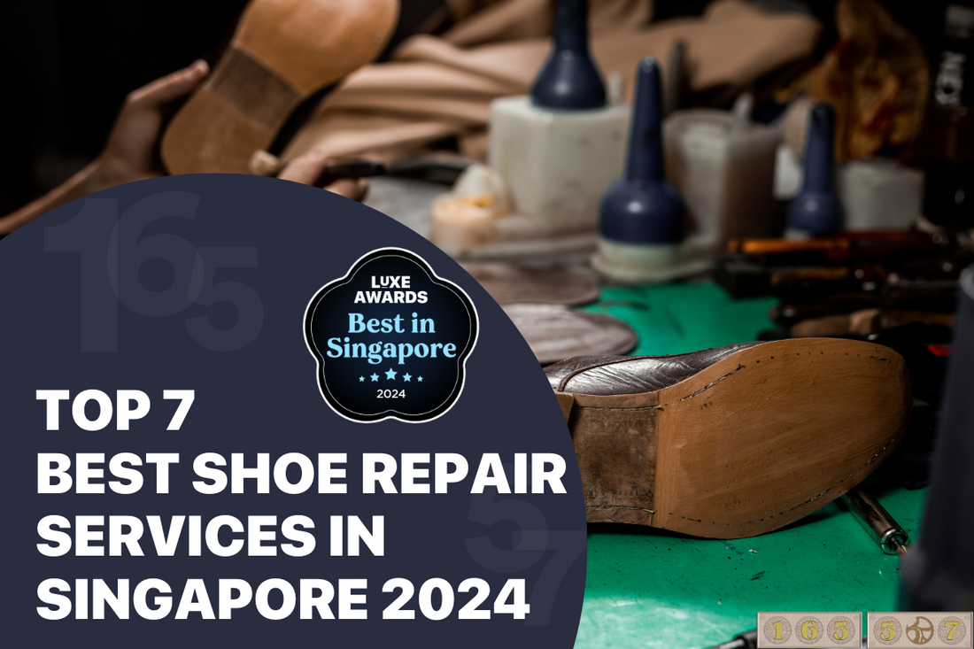 Top 7 Best Shoe Repair Services in Singapore 2024