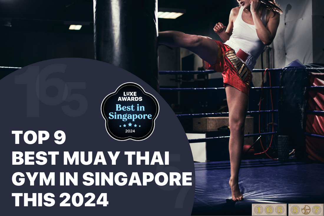 Top 9 Best Muay Thai Gym in Singapore this 2024