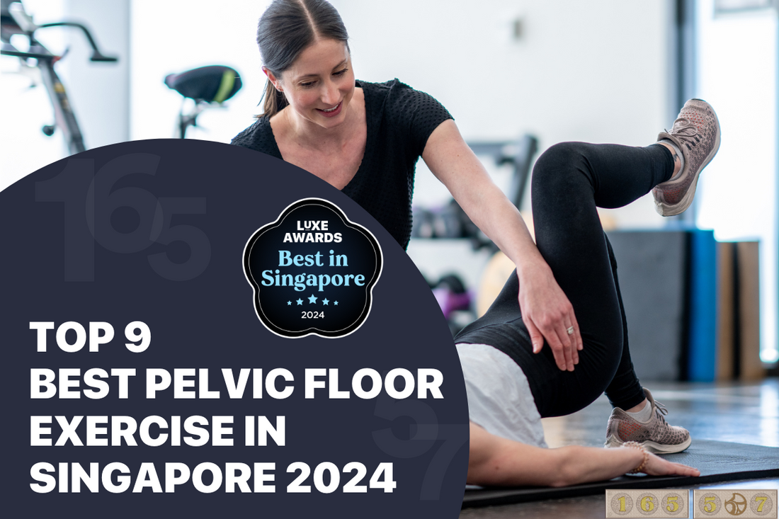 Top 9 Best Pelvic Floor Exercise in Singapore 2024