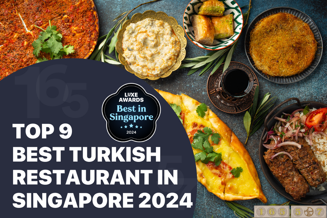 Top 9 Best Turkish Restaurant in Singapore 2024